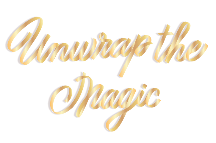 Unwrap The Magic